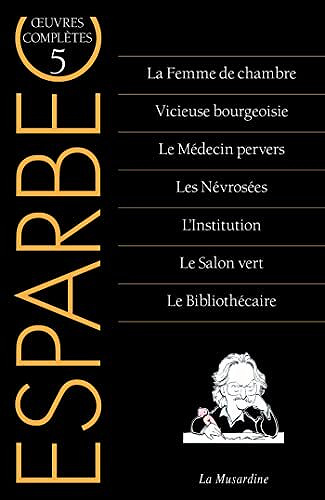 Esparbec - Oeuvres complètes d'Esparbec - Tome 5 (2022)