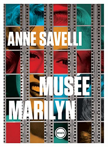 Musée Marilyn - Anne Savelli (2022)
