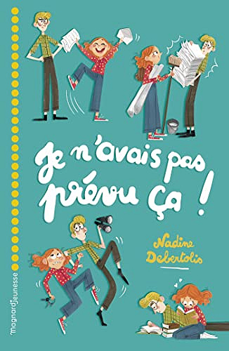 Je n'avais pas prévu ça ! - Nadine Debertolis (2022)