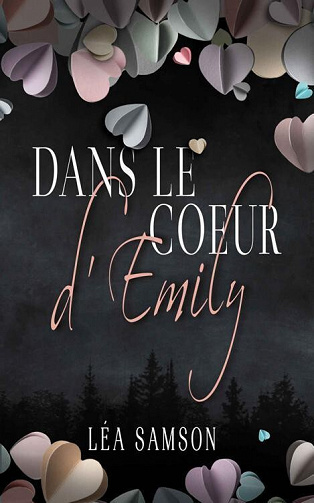 Dans le cœur d'Émily, Tome 1 - Léa Samson (2022)