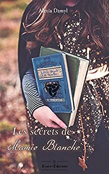 Les secrets de Mamie Blanche - Alexia Damyl (2022)