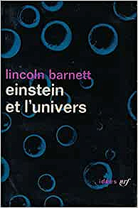 Einstein et l'univers - Préface de Albert Einstein - Lincoln Barnett