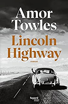 Lincoln Highway - Amor Towles (2022)