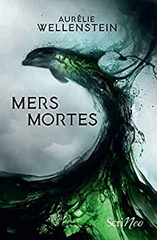 Mers mortes  Aurélie Wellenstein