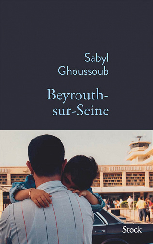 Beyrouth-sur-Seine - Sabyl Ghoussoub (2022)