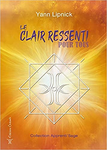 Le clair ressenti pour tous - Yann Lipnick (2021)