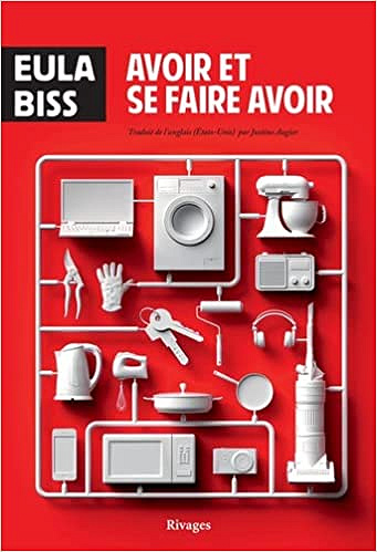 Avoir et se faire avoir - Eula Biss (2022)