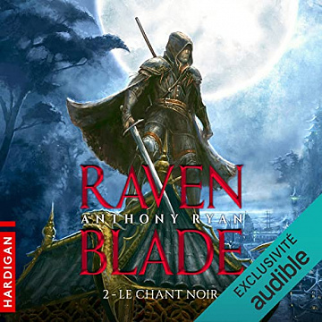 Anthony Ryan - Le Chant noir - Raven Blade 2 [2022]