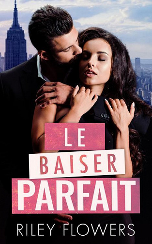 Le baiser parfait - Riley Flowers (2021)
