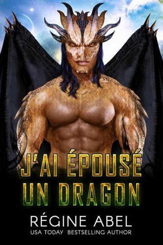 Agence matrimoniale prime T6 : J'ai épousé un dragon - Regine Abel (2022)