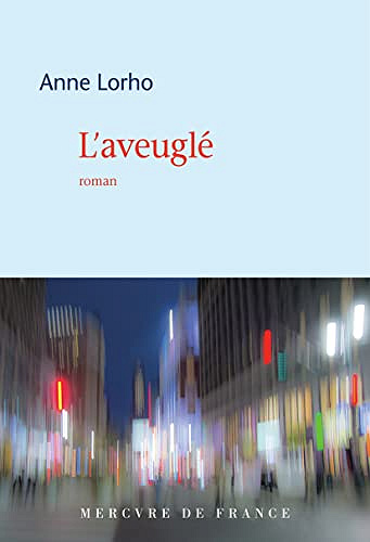L'aveuglé - Anne Lorho (2022)