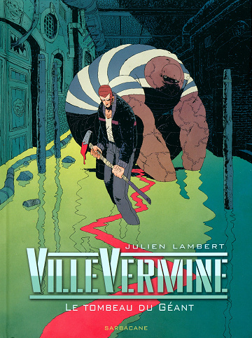 VilleVermine - Tome 3 - Le tombeau du Géant (2022)