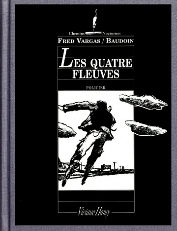 Les Quatre fleuves - Fred Vargas, Baudoin