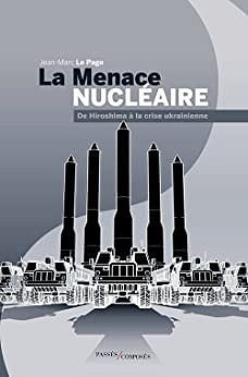 La menace nucléaire - Jean-Marc Le Page (2022)