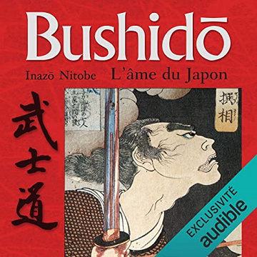 Bushido, L'âme du Japon - Inazo Nitobe (2021)