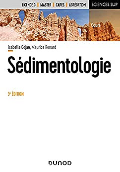 Sédimentologie 3e Édition - Isabelle Cojan, Maurice Renard (2021)