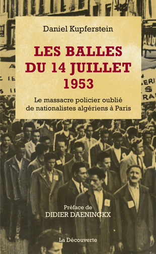 Les balles du 14 juillet 1953 - Daniel Kupferstein