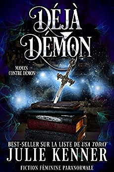 Déjà démon (Maman contre démon t. 4) - Julie Kenner (2022)