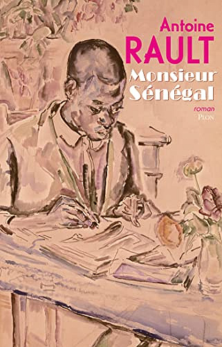 Monsieur Sénégal - Antoine Rault (Rentrée Littérature 2022)