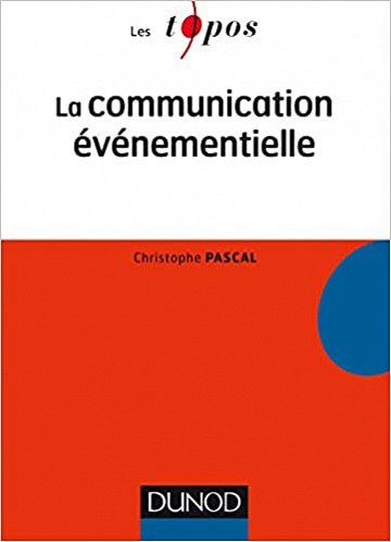 La Communication evenementielle - Christophe Pascal