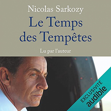 Nicolas Sarkozy - Le temps des Tempêtes (2021)