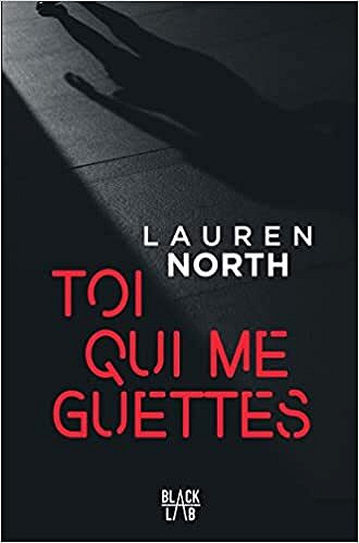 Toi qui me guettes - Lauren North (2022)