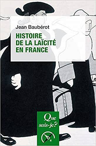 Histoire de la laïcité en France - Jean Baubérot (2021)