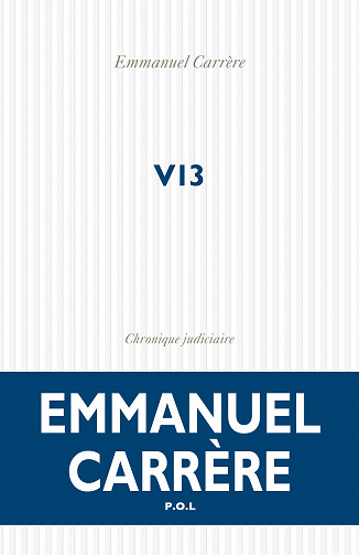 V13: Chronique judiciaire - Emmanuel Carrère (Rentrée Littérature 2022)