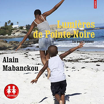 Alain Mabanckou – Lumières de Pointe-Noire