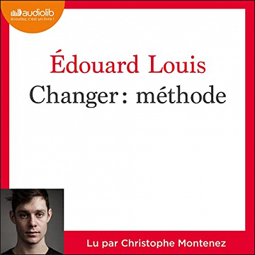 Edouard Louis - Changer : Méthode [2022]