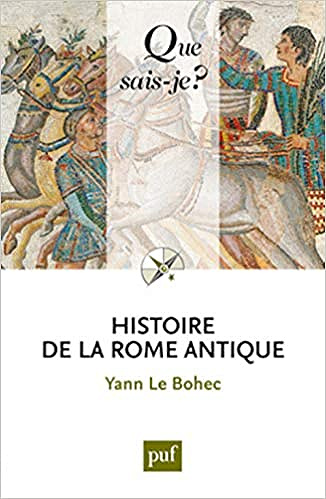 Histoire de la Rome antique - Yann Le Bohec