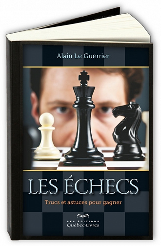 Les echecs,Trucs et astuces pour gagner - Alain Le Guerrier