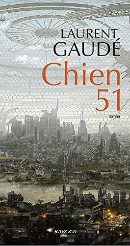 Chien 51 - Laurent Gaudé (2022)