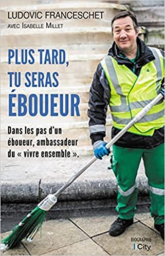Plus tard, tu seras éboueur - Ludovic Franceschet (Rentrée Littérature 2022)
