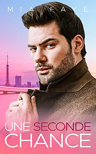 Histoires d'amour surprises - T2 - Une seconde chance - Mia Faye (2022)
