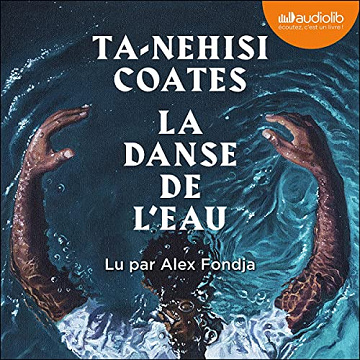 Ta-Nehisi Coates - La Danse de l'eau [2022]