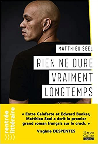 Rien ne dure vraiment longtemps - Matthieu Seel (Rentrée Littérature 2022)