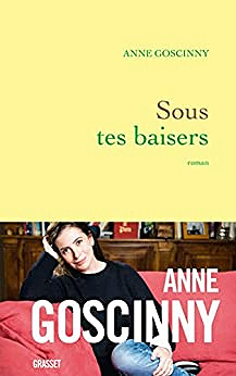 Sous tes baisers - Anne Goscinny