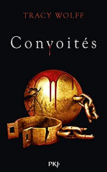 Assoiffés - Tome 3 : Convoités - Tracy Wolff (2022)