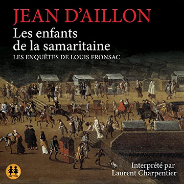 Jean d'Aillon - Les enfants de la Samaritaine - Les enquêtes de Louis Fronsac [2022]