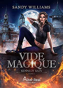Vide magique: Kennedy Rain, T1 - Sandy Williams (2022)