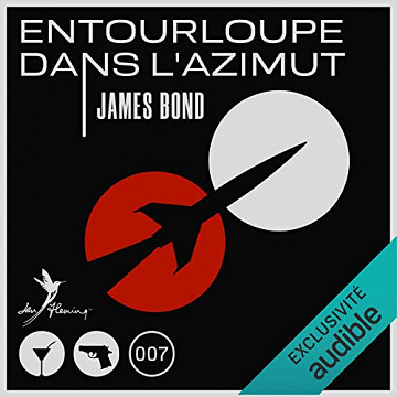 JAMES BOND VOL 3 -Entourloupe dans l'azimut - Ian Fleming - (2022)