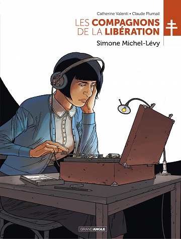 Les compagnons de la Libération - Tome 7 - Simone Michel-Lévy