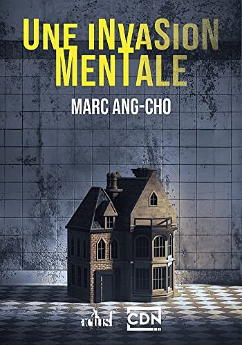 Une Invasion mentale - Marc Ang-Cho (2022)