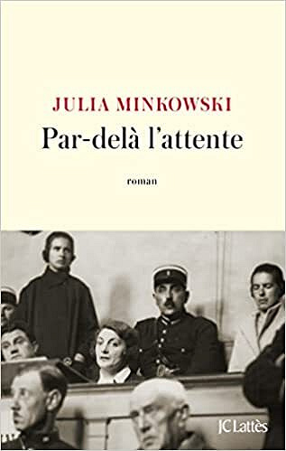 Par-delà l'attente - Julia Minkowski (2022)