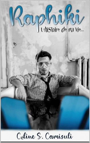 Raphiki, L’histoire de ma vie - Céline S. Camisuli (2022)