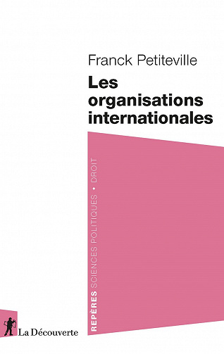 Les organisations internationales - Franck Petiteville (2021)