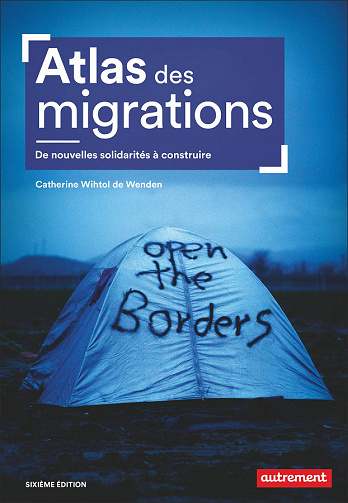 Atlas des migrations : De nouvelles solidarités à construire - Catherine Withol de Wenden (2021)