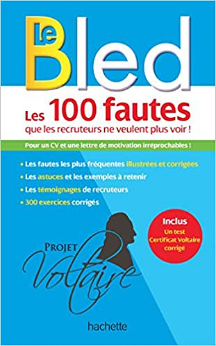 BLED Les 100 fautes que les recruteurs ne veulent plus voir (Certif Voltaire)- Aurore Ponsonnet