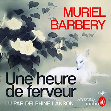 Muriel Barbery - Une heure de ferveur [2022]